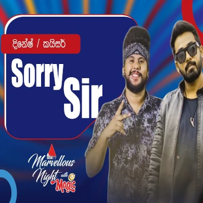 Download Sorry Sir (Sirasa Marvellous Night) - Dinesh Gamage | Kaizer Kaiz Mp3 Song for free. Latest Sinhala music available on SriTune.